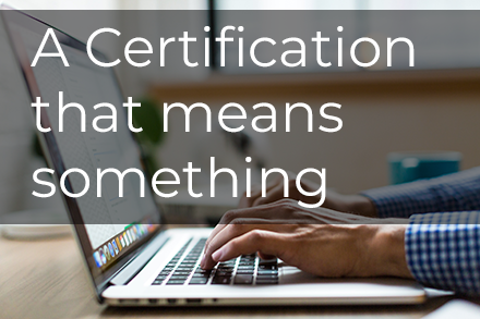 A Certification that Means Something